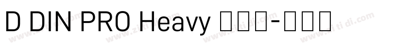 D DIN PRO Heavy 超粗体字体转换
